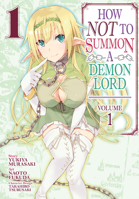 How NOT to Summon a Demon Lord (Manga) Vol. 1 By Yukiya Murasaki Cover Image