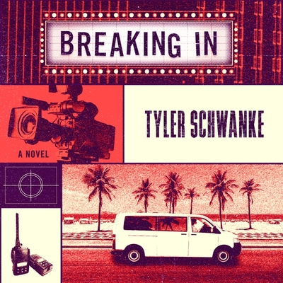 Breaking in By Tyler Schwanke, Jesse Vilinsky (Read by), Patrick Girard Lawlor (Read by) Cover Image
