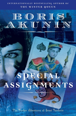 Special Assignments: The Further Adventures of Erast Fandorin By Boris Akunin Cover Image