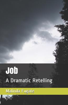 Job: A Dramatic Retelling By Malinda Fugate Cover Image