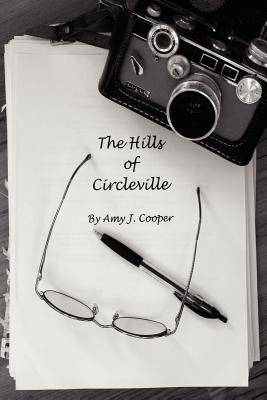 The Hills of Circleville By Amy J. Cooper Cover Image