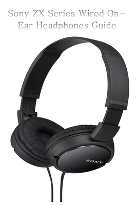 Sony ZX Series Wired On-Ear Headphones Guide: Black MDR-ZX110 Cover Image