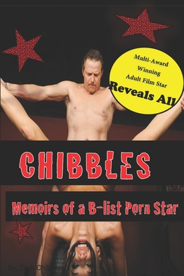 Chibbles: Memoirs of a B-list Porn Star Cover Image