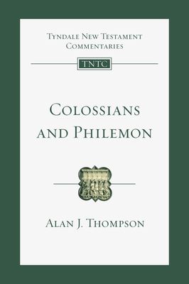 Colossians and Philemon: An Introduction and Commentary Volume 12 (Tyndale  New Testament Commentaries #12) (Paperback)