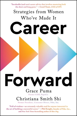 Career Forward: Strategies from Women Who've Made It