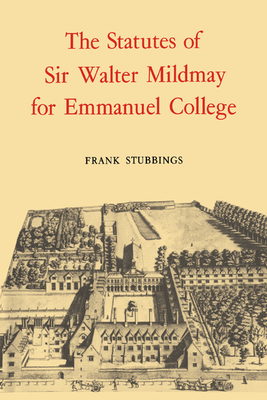 The Statutes of Sir Walter Mildmay By Frank Stubbings, Walter Mildmay, Mildmay Walter Cover Image