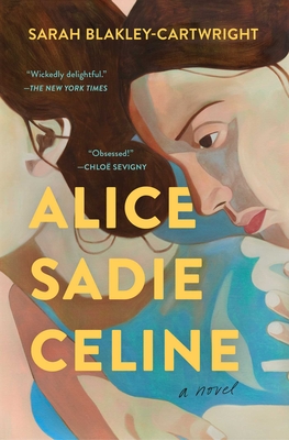 Alice Sadie Celine: A Novel Cover Image