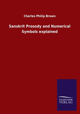 Sanskrit Prosody and Numerical Symbols explained