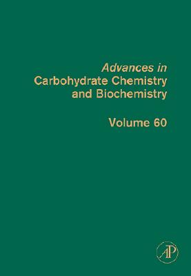 Advances in Carbohydrate Chemistry and Biochemistry: Volume 60 Cover Image
