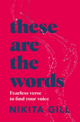 These Are the Words By Nikita Gill Cover Image