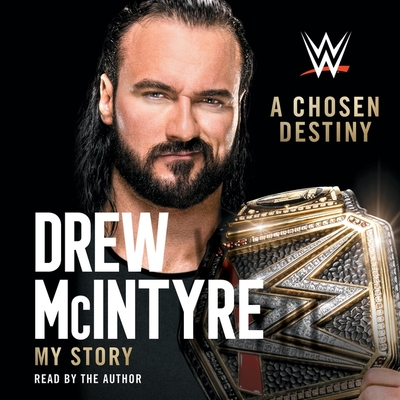 A Chosen Destiny: My Story By Drew McIntyre Cover Image