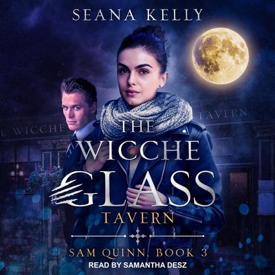 The Wicche Glass Tavern By Seana Kelly, Samantha Desz (Read by) Cover Image