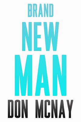 Brand New Man: My Weight Loss Journey Cover Image