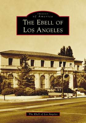 The Ebell of Los Angeles (Images of America)