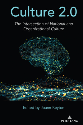 Culture 2.0: The Intersection of National and Organizational Culture By Joann Keyton (Editor) Cover Image