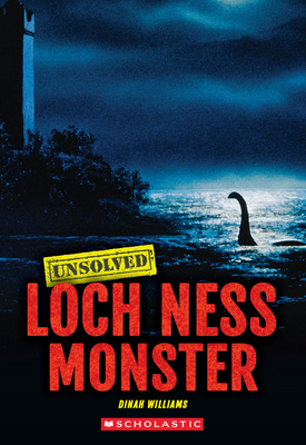 Loch Ness Monster (Unsolved) By Dinah Williams Cover Image