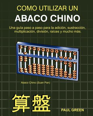 Cómo Utilizar Un Abaco Chino: (Edición en Español) Cover Image