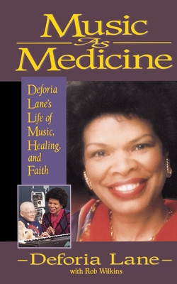 Music as Medicine: Deforia Lane's Life of Music, Healing, and Faith Cover Image