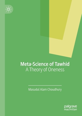 Meta-Science of Tawhid: A Theory of Oneness Cover Image