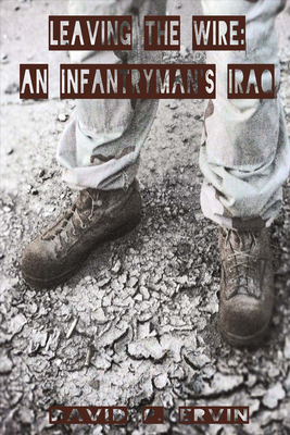 Leaving the Wire: An Infantryman's Iraq Cover Image