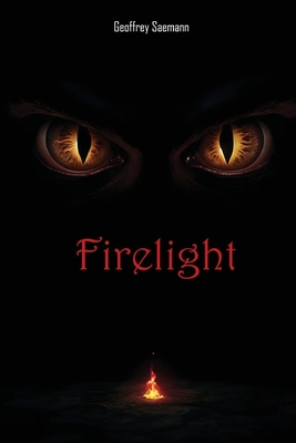 Firelight By Geoffrey Saemann Cover Image