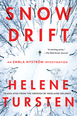 Snowdrift (An Embla Nyström Investigation) By Helene Tursten, Marlaine Delargy (Translated by) Cover Image