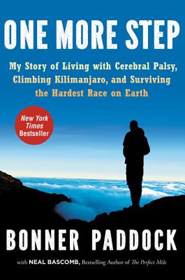 One More Step: My Story of Living with Cerebral Palsy, Climbing Kilimanjaro, and Surviving the Hardest Race on Earth Cover Image