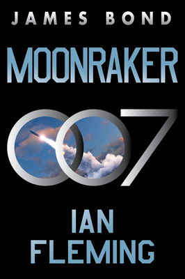 Moonraker: A James Bond Novel By Ian Fleming Cover Image