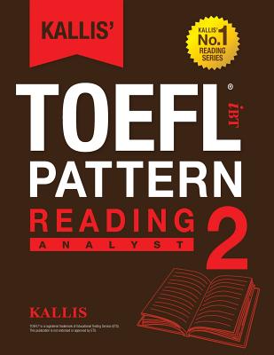 KALLIS' iBT TOEFL Pattern Reading 2: Analyst By Kallis Cover Image