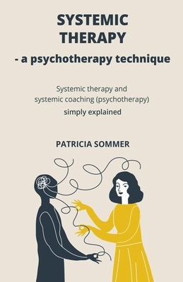 Systemic Therapy And Systemic Coaching By Patricia Sommer Cover Image