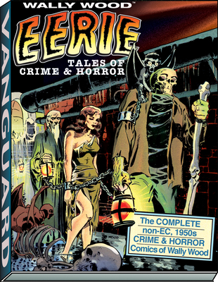 Wally Wood: Eerie Tales of Crime & Horror Cover Image