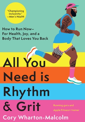 All You Need is Rhythm & Grit: How to Run Now—for Health, Joy, and a Body That Loves You Back Cover Image