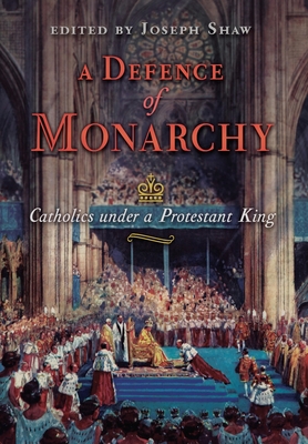 A Defence of Monarchy: Catholics under a Protestant King Cover Image