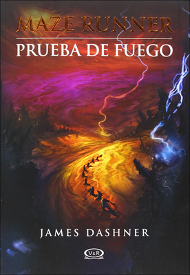 Prueba de Fuego (the Scorch Trials) (Maze Runner Trilogy)