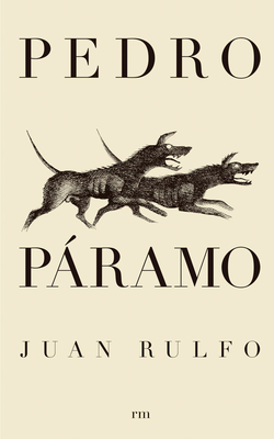 Pedro Páramo: Spanish Edition (Coleccion Literatura Siglo #20) Cover Image