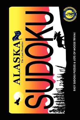 Alaskan Artist Series: Moosin' Along with Easy Sudokus! By Cheryl L. Kirk, Kathy Sarns (Illustrator) Cover Image