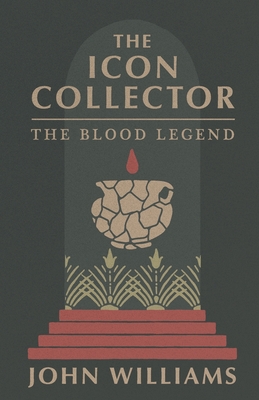 The Icon Collector: The Blood Legend Cover Image