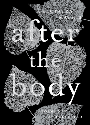 After the Body: New & Selected Poems