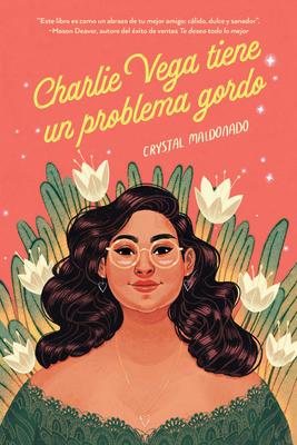 Charlie Vega tiene un problema gordo By Crystal Maldonado Cover Image