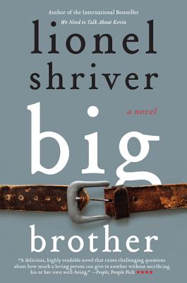 Big Brother: A Novel By Lionel Shriver Cover Image