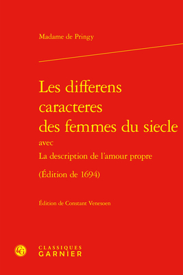 Les Differens Caracteres Des Femmes Du Siecle: (Edition de 1694) (Textes de La Renaissance #58)