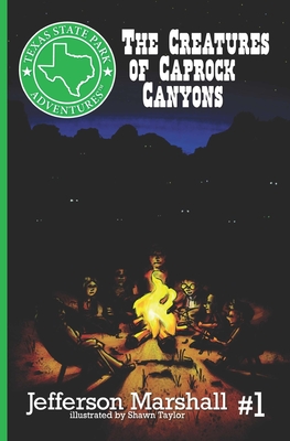 The Creatures of Caprock Canyons (Texas State Park Adventures #1)