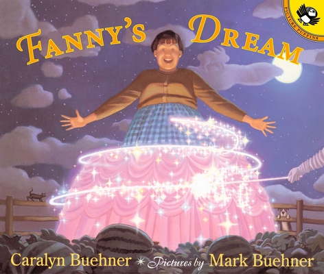 Fanny's Dream By Caralyn Buehner, Mark Buehner, Caralyn Buehner (Illustrator), Mark Buehner (Illustrator) Cover Image