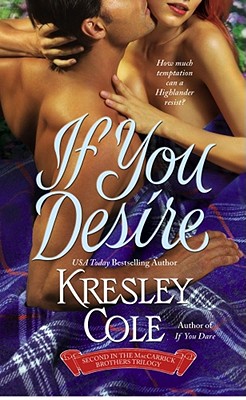If You Desire (The MacCarrick Brothers #2) By Kresley Cole Cover Image