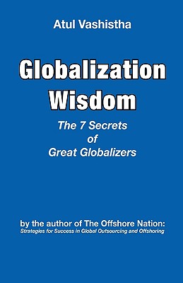 Globalization Wisdom: The Seven Secrets of Great Globalizers Cover Image