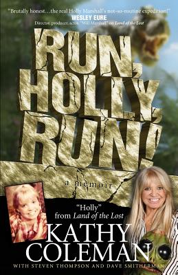 Run, Holly, Run!: A Memoir by Holly from 1970s TV Classic Land of the Lost By Kathy Coleman Cover Image