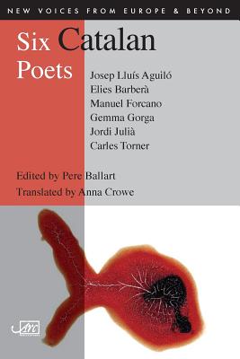 Six Catalan Poets (New Voices from Europe & Beyond)