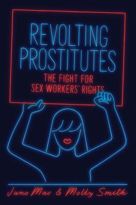 Revolting Prostitutes: The Fight for Sex Workers' Rights Cover Image