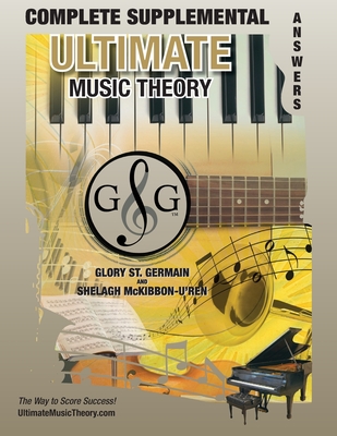 COMPLETE LEVEL Supplemental Answer Book - Ultimate Music Theory: COMPLETE Supplemental Answer Book - Ultimate Music Theory (identical to the COMPLETE Cover Image