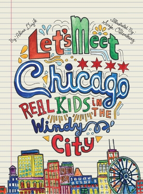 Let's Meet Chicago: Real Kids in the Windy City By Alina Dizik, Sonja Oldenburg (Illustrator) Cover Image
